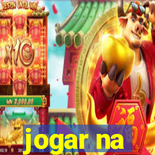 jogar na